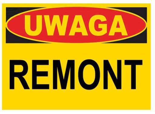 UWAGA! REMONT!